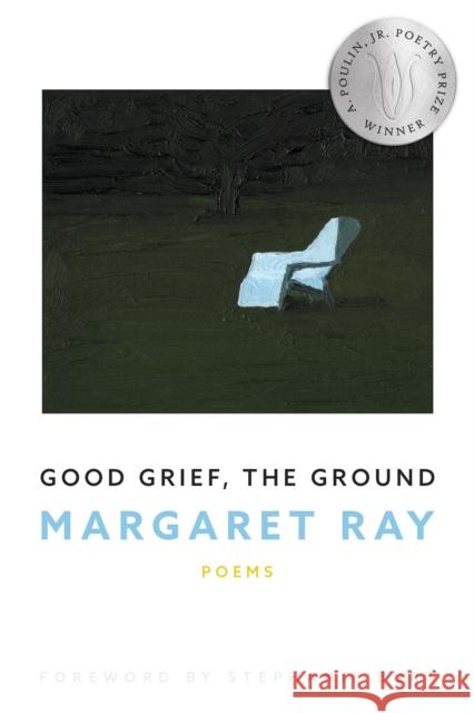 Good Grief, the Ground Margaret Ray 9781950774845 BOA Editions, Limited - książka