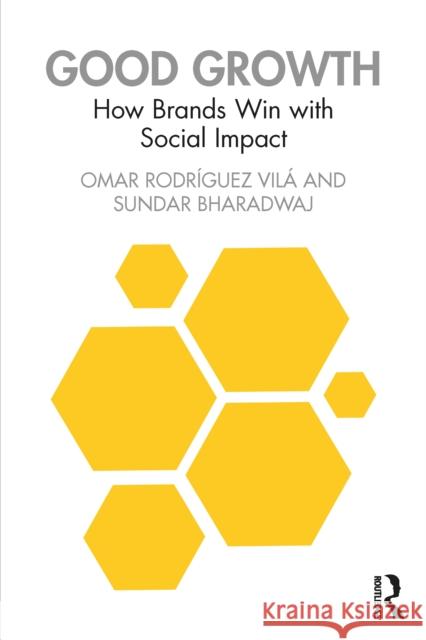Good Growth: How Brands Win with Social Impact Sundar Bharadwaj 9781032467795 Routledge - książka