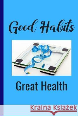 Good Habits Hidden Valley Press 9781089990833 Independently Published - książka