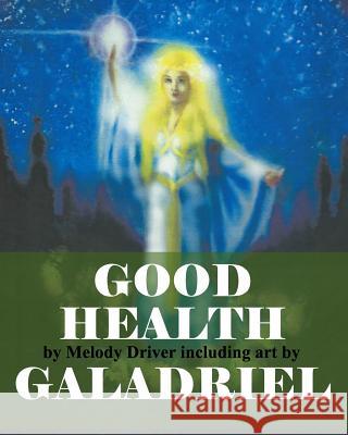 Good Health Melody Driver 9781523848553 Createspace Independent Publishing Platform - książka