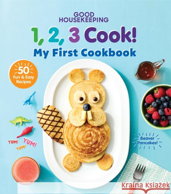 Good Housekeeping 123 Cook!: My First Cookbook Good Housekeeping 9781950785629 Hearst Home Kids - książka