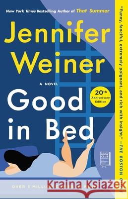 Good in Bed (20th Anniversary Edition) Jennifer Weiner 9781982158415 Washington Square Press - książka