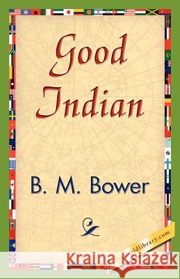 Good Indian M. Bower B 9781421839301 1st World Library - książka