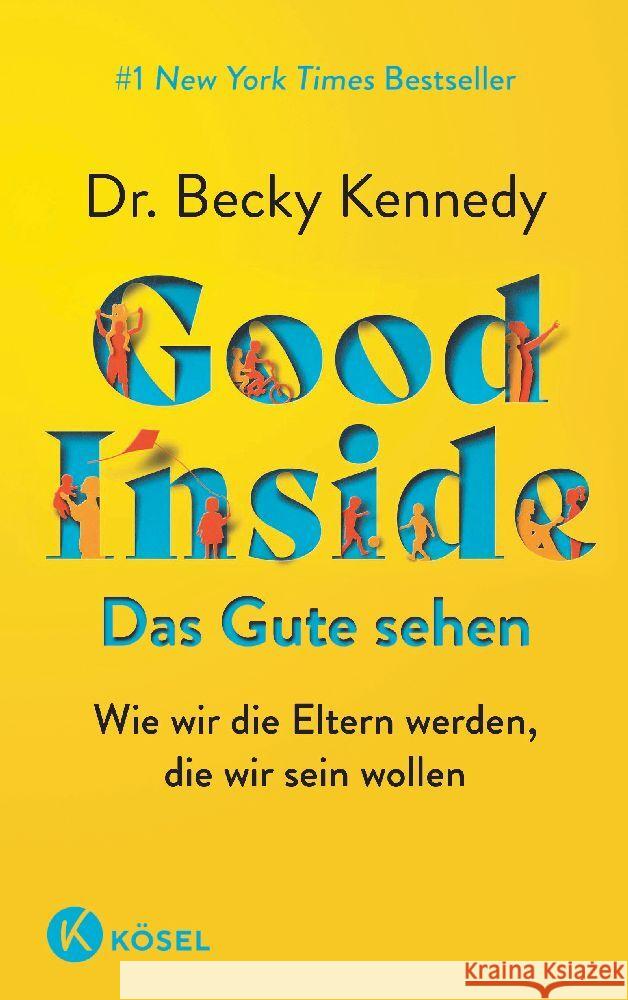 Good Inside  - Das Gute sehen Kennedy, Becky 9783466312122 Kösel - książka