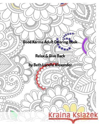 Good Karma Adult Colouring Book: Relax & Give Back Alexander, Beth Lacelle 9780368108921  - książka