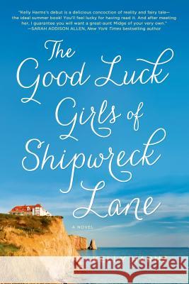 Good Luck Girls of Shipwreck Lane Kelly Harms 9781250011398 St. Martin's Griffin - książka