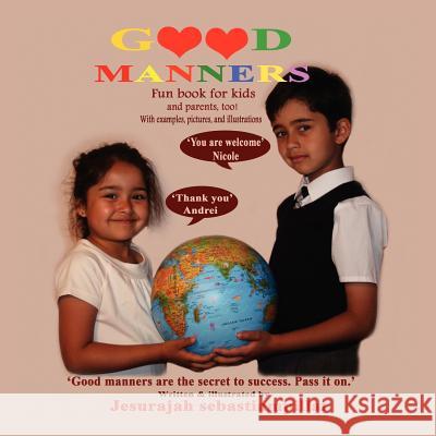 Good Manners Jesurajah Sebastiampillai 9781462860012 Xlibris Corporation - książka