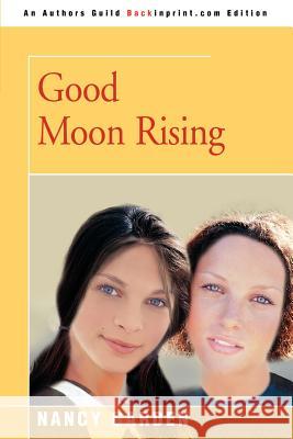 Good Moon Rising Nancy Garden 9780595347674 iUniverse - książka