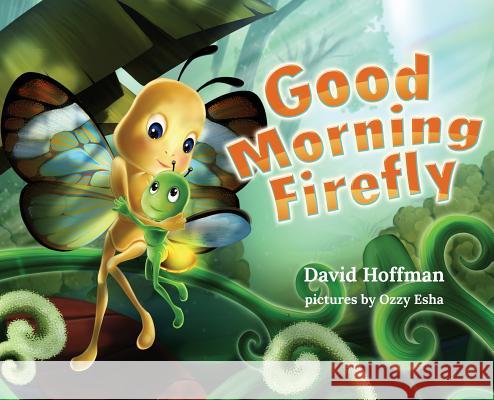 Good Morning Firefly David M. Hoffman 9780999764510 Citizens Rising - książka