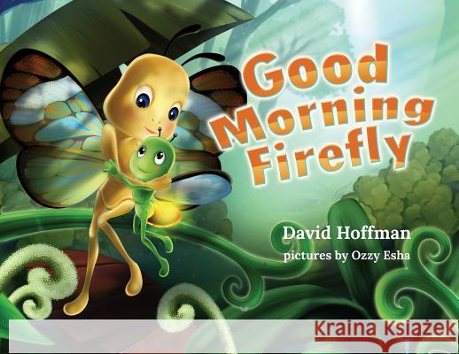 Good Morning Firefly David M. Hoffman 9780999764527 Citizens Rising - książka