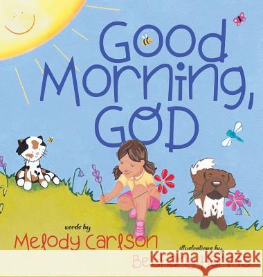 Good Morning, God Melody Carlson Bethany Harris 9781946531353 Whitespark - książka