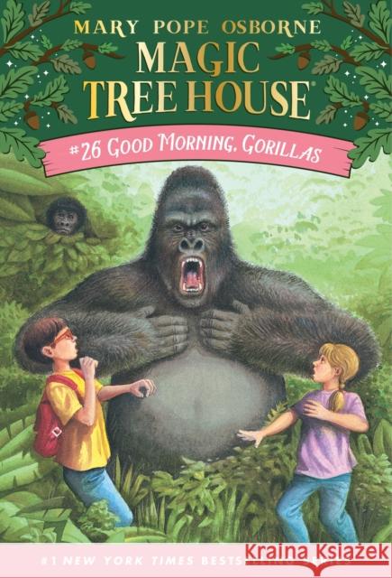 Good Morning, Gorillas Osborne, Mary Pope 9780375806148 Random House USA Inc - książka