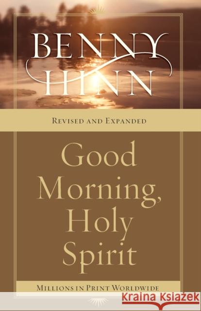 Good Morning, Holy Spirit: Learn to Recognize the Voice of the Spirit Benny Hinn 9780785261261 Thomas Nelson Publishers - książka