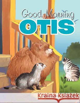 Good Morning Otis Sharon Schwab Miller 9781477159422 Xlibris Corporation - książka