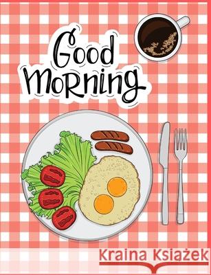 Good Morning: Recipe book Mai Mahdy 9781660125395 Independently Published - książka