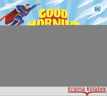 Good Morning, Superman Michael Dahl Omar Lozano 9781684360048 Capstone Young Readers - książka