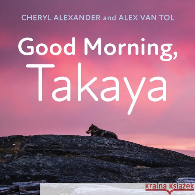 Good Morning, Takaya  9781771604871 Rocky Mountain Books Incorporated - książka