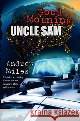 Good Morning Uncle Sam Andrew Miles 9781466242463 Createspace - książka