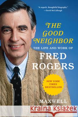 Good Neighbor: The Life and Work of Fred Rogers King, Maxwell 9781419735165 Abrams Press - książka