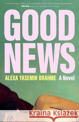 Good News Alexa Yasemin Brahme 9781643757988 Algonquin Books - książka