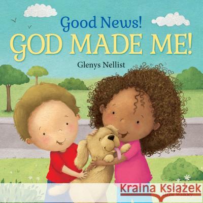 Good News! God Made Me! Glenys Nellist Lizzie Walkley 9781627079457 Discovery House Publishers - książka