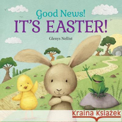 Good News! It's Easter! Glenys Nellist Lizzie Walkley 9781627079228 Discovery House Publishers - książka