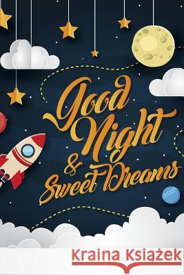 Good night & sweet dreams Kq Art 9781074534929 Independently Published - książka