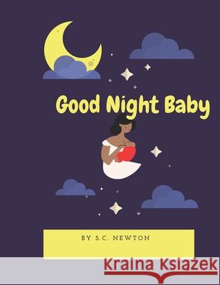 Good Night Baby S C Newton 9798451482131 Independently Published - książka