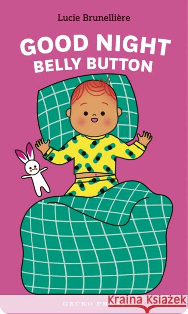 Good Night, Belly Button Lucie Brunelliere 9781776575862 Gecko Press - książka