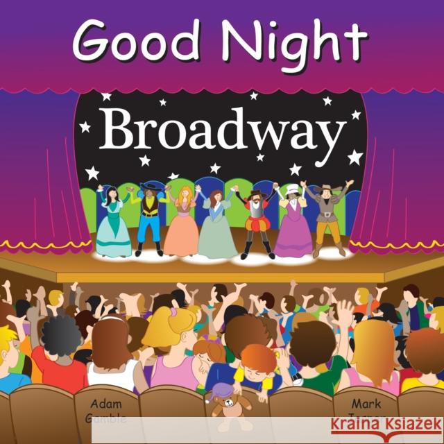 Good Night Broadway Adam Gamble Mark Jasper Arthur Lin 9781602194366 Good Night Books - książka