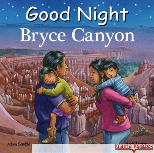 Good Night Bryce Canyon Adam Gamble Mark Jasper Ute Simon 9781649070883 Our World of Books - książka