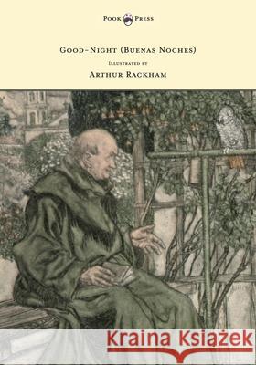 Good-Night (Buenas Noches) - Illustrated by Arthur Rackham Eleanor Gates Arthur Rackham 9781447478003 Pook Press - książka