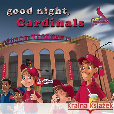 Good Night, Cardinals Brad M. Epstein Curt Walstead 9781607303541 Michaelson Entertainment - książka