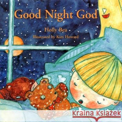 Good Night God Holly Bea, Kim Howard 9780915811847 H J  Kramer - książka