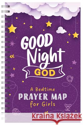 Good Night, God: A Bedtime Prayer Map for Girls Compiled by Barbour Staff 9781636093895 Barbour Kidz - książka