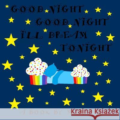 Good Night Good Night, I'll Dream Tonight Mama Fox 9781983688171 Createspace Independent Publishing Platform - książka