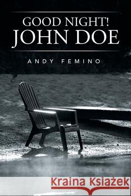 Good Night! John Doe Andy Femino 9781503565920 Xlibris Corporation - książka
