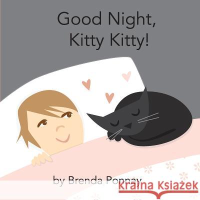 Good Night, Kitty Kitty! Brenda Ponnay, Brenda Ponnay 9781532408267 Xist Publishing - książka