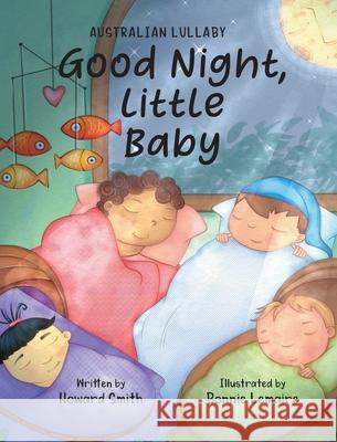 Good Night, Little Baby: Australian Lullaby Howard Smith Bonnie Lemaire 9780228853763 Tellwell Talent - książka