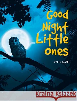 Good Night Little Ones Julie Davis 9798893451764 Christian Faith Publishing - książka