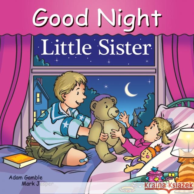Good Night Little Sister Adam Gamble Mark Jasper Cooper Kelly 9781602195066 Good Night Books - książka