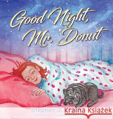 Good Night, Mr. Donut Stephen J Groak 9781977251732 Outskirts Press - książka