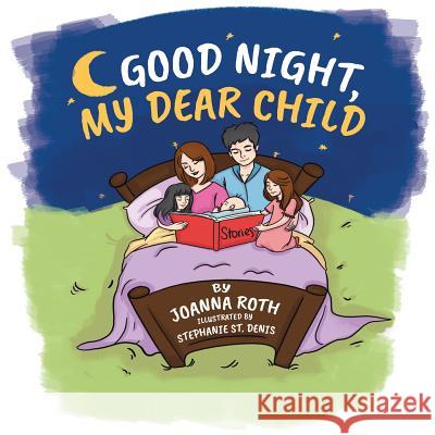 Good Night, My Dear Child Joanna Roth 9780228801641 Tellwell Talent - książka