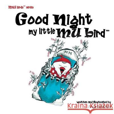 Good Night my Little Mu Bird Demuro, Angie 9780988556836 Nick of Time Printing LLC - książka