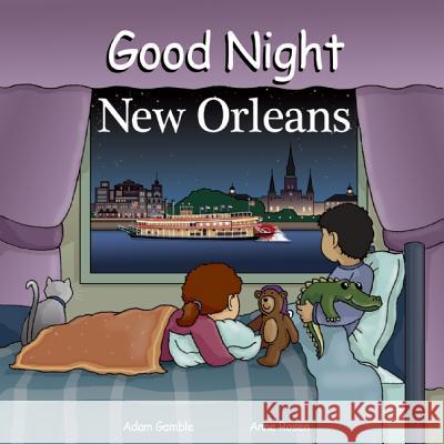 Good Night New Orleans Adam Gamble Anne Rosen 9781602190610 Our World of Books - książka