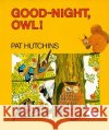 Good Night, Owl! Pat Hutchins Pat Hutchins 9780027459005 Simon & Schuster Children's Publishing