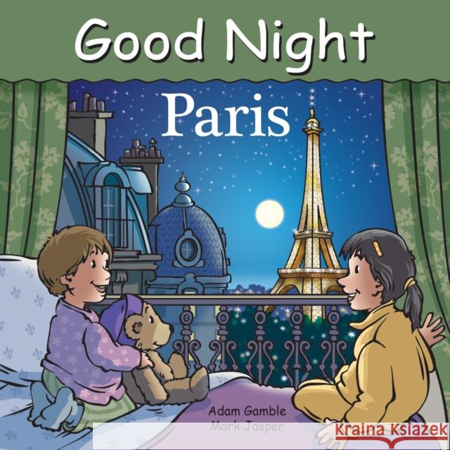 Good Night Paris Adam Gamble Mark Jasper Cooper Kelly 9781602195844 Good Night Books - książka