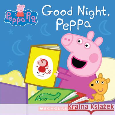 Good Night, Peppa (Peppa Pig) Scholastic 9780545881326 Scholastic Inc. - książka