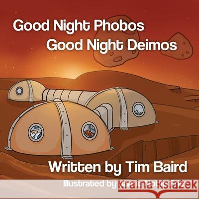 Good Night Phobos, Good Night Deimos Tim Baird Jamie Noble Frier 9781087948935 Indy Pub - książka