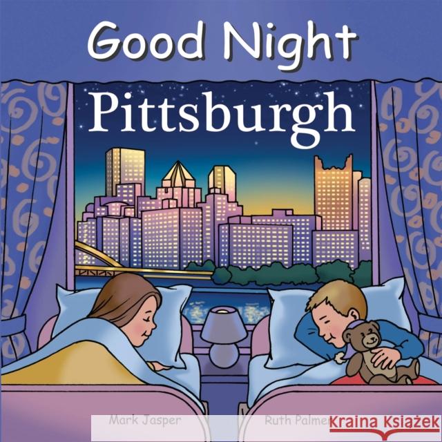 Good Night Pittsburgh Adam Gamble Mark Jasper 9781602190733 Our World of Books - książka